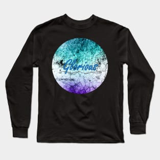 'GLORIOUS' Typography Earthquake Grunge Texture Long Sleeve T-Shirt